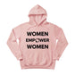 Women Empower Women, Women's Day Hoodie - PW531