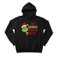 The Grinch Made Me Do It Christmas Hoodie - PW206