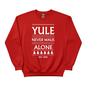 Yule Never Walk Alone Christmas Sweatshirt - PW216