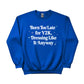 Y2K Dressing Trending Sweatshirt - PW5029