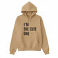 I’m the Cute One Valentine’s Day Printed Hoodie - PW503