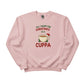 All I Want for Christmas Is a Cuppa Sweatshirt - PW208