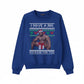 I have a big package for you Christmas Sweatshirt P9017