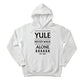 Yule Never Walk Alone Christmas Hoodie - PW216