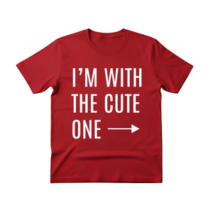 I’m With the Cute One Valentine’s Day Printed T-Shirt - PW502