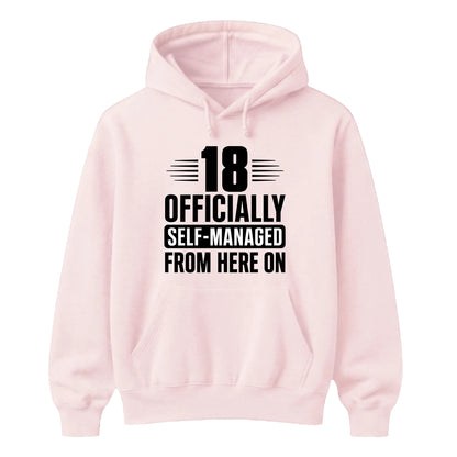 18th Birthday Unisex Hoodie Officially Self-Managed From Here On