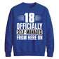 18 Officially Self-Managed 18th Birthday Unisex Sweatshirt