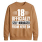18 Officially Self-Managed 18th Birthday Unisex Sweatshirt