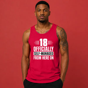 18th Birthday Tank Top Men Officially Self-Managed From Here On