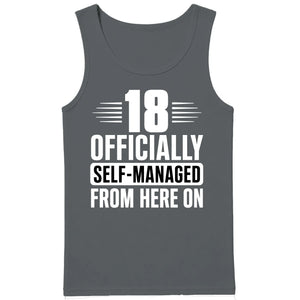 18th Birthday Tank Top Men Officially Self-Managed From Here On