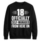 18 Officially Self-Managed 18th Birthday Unisex Sweatshirt