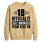 18 Officially Self-Managed 18th Birthday Unisex Sweatshirt