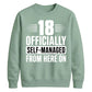 18 Officially Self-Managed 18th Birthday Unisex Sweatshirt
