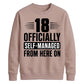 18 Officially Self-Managed 18th Birthday Unisex Sweatshirt
