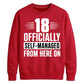 18 Officially Self-Managed 18th Birthday Unisex Sweatshirt