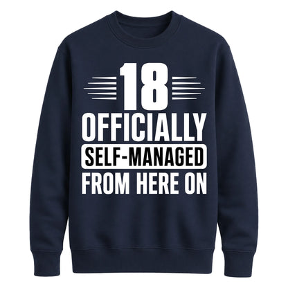 18 Officially Self-Managed 18th Birthday Unisex Sweatshirt