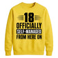 18 Officially Self-Managed 18th Birthday Unisex Sweatshirt