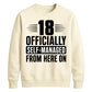 18 Officially Self-Managed 18th Birthday Unisex Sweatshirt