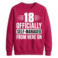 18 Officially Self-Managed 18th Birthday Unisex Sweatshirt