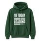 Funny 18th Birthday Unisex Hoodie 18 Today Common Sense Loading