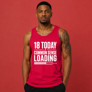 Funny 18th Birthday Men Tank Top 18 Today Common Sense Loading