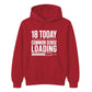 Funny 18th Birthday Unisex Hoodie 18 Today Common Sense Loading