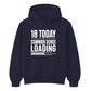 Funny 18th Birthday Unisex Hoodie 18 Today Common Sense Loading