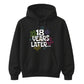 18th Birthday Unisex Hoodie 18 Years Later