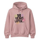 18th Birthday Unisex Hoodie 18 Years Later