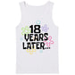 18th Birthday Tank Top Men 18 Years Later