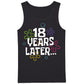 18th Birthday Tank Top Men 18 Years Later