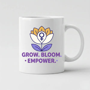 Grow, Bloom & Empower Women's Day Mug -PW538