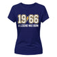 60th Birthday Gift Ladies Tshirt 1966 A Legend Was Born