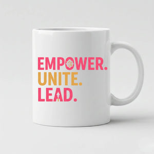 Empower,Unite and Lead Women's Day Mug -PW537
