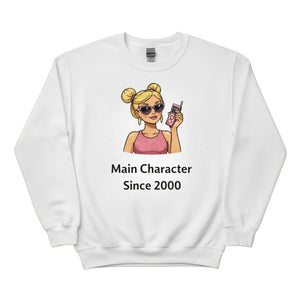 Main Character Since 2000 Trending Sweatshirt - PW5024