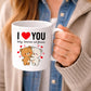 I Love Your Today,Tomorrow and Forever Valentine's Day Mug -PA414
