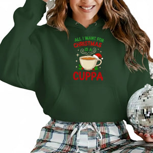 All I Want for Christmas Is a Cuppa Hoodie - PW208