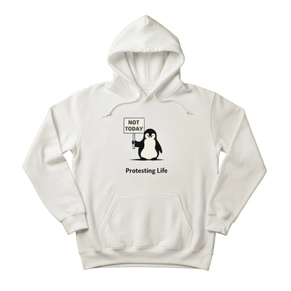 Not Today Protesting Life Penguin Trending Hoodie - PW5009