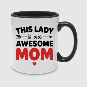 This Lady is one Awesome Mom Valentine's Day Mug -PA424