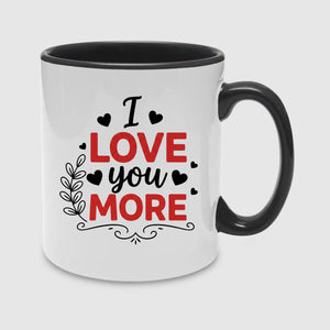 I Love You More Valentine's Day Mug -PA403
