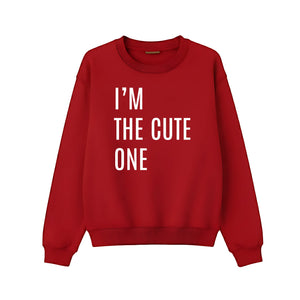 I’m the Cute One Valentine’s Day Printed Sweatshirt - PW503