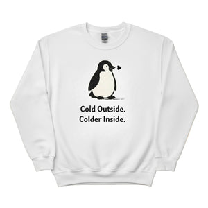 Cold Outside, Colder Inside Penguin Trending Sweatshirt - PW5001