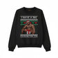 I have a big package for you Christmas Sweatshirt P9017