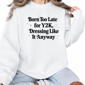 Y2K Dressing Trending Sweatshirt - PW5029