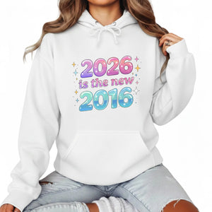2026 is the new 2016 Trending Hoodie - PW5028