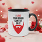I Love Your Beard Can I Sit On It Valentine's Day Mug -PA413