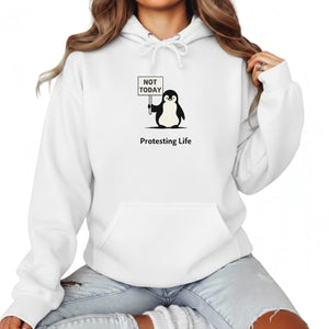 Not Today Protesting Life Penguin Trending Hoodie - PW5009