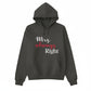 Mrs Always Right Valentine’s Day Printed Hoodie - PW507