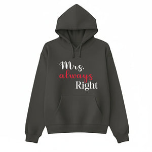 Mrs Always Right Valentine’s Day Printed Hoodie - PW507