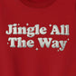 Jingle All The Way Puff Printing Sweatshirt-PUFF141